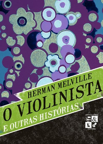 O violinista e outras histórias, de Melville, Herman. Marés Tizzot Editora Ltda., capa mole em português, 2010