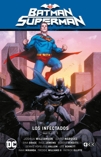 BATMAN/SUPERMAN VOL. 01: LOS INFECTADOS PARTE 1 (EL INFIERNO, de Williamson, Joshua. Editorial ECC ediciones, tapa dura en español