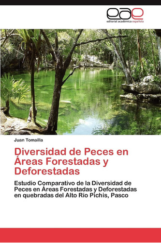 Libro: Diversidad De Peces En Áreas Forestadas Y Deforestada