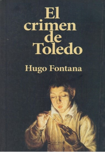 Crimen De Toledo, El - Fontana, Hugo