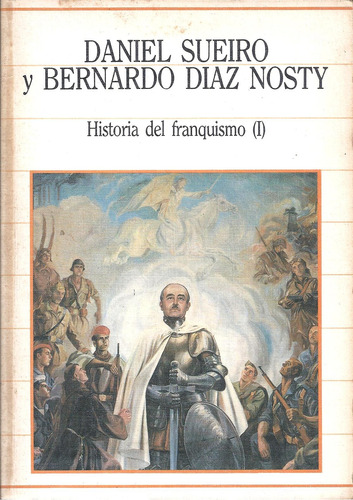 Historia Del Franquismo 1-2, Sueiro & Díaz Nosty