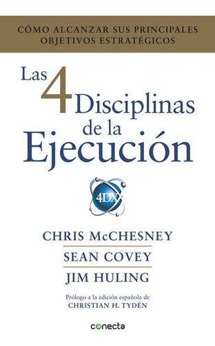 Las 4 Disciplinas De La Ejecución. Sean Covey. Editorial Conecta En Español. Tapa Blanda