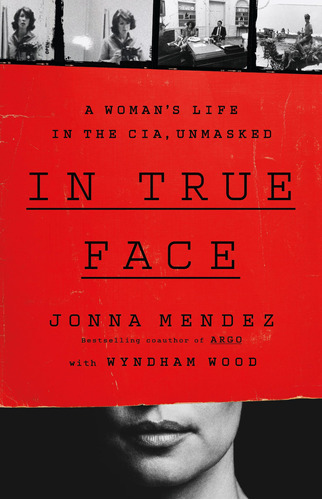 Book : In True Face A Womans Life In The Cia, Unmasked -...