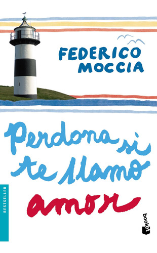 Perdona Si Te Llamo Amor De Federico Moccia - Booket