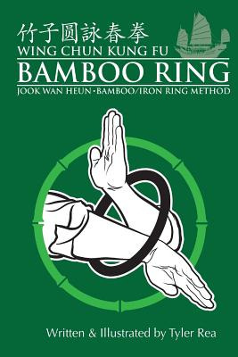 Libro Wing Chun Kung Fu Bamboo Ring: Martial Methods And ...
