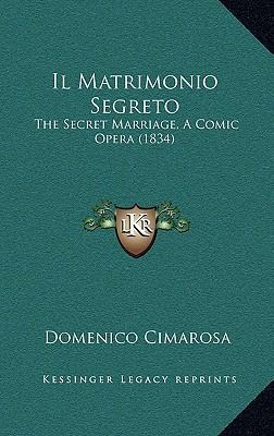 Libro Il Matrimonio Segreto : The Secret Marriage, A Comi...