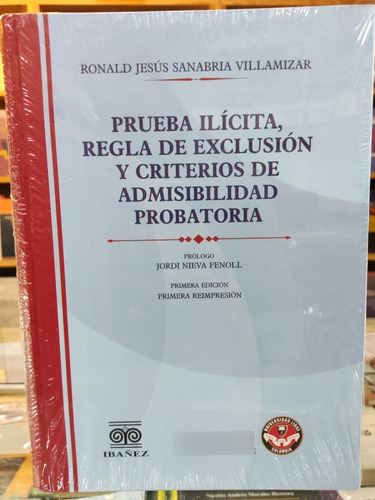 Prueba Ilicita, Regla De Exclusión. Ronald Sanabria