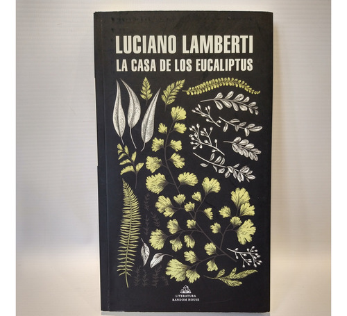 La Casa De Los Eucaliptos Luciano Lamberti Random House