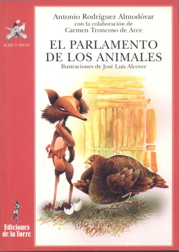 El Parlamentos De Los Animales, De Antonio Rodríguez Almodóvar. Editorial De La Torre, Tapa Pasta Blanda En Español, 1999