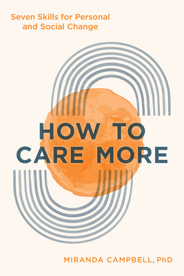 Libro How To Care More: Seven Skills For Personal And Soc...