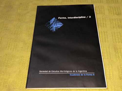 Forma, Interdisciplina / 2 Cuadernos De La Forma - Sema