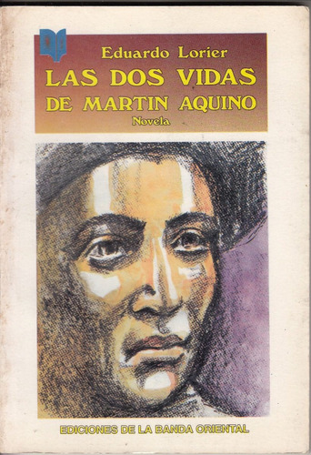 Eduardo Lorier Las Dos Vidas De Martin Aquino Novela 1996