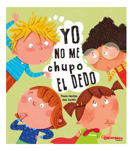 Libro: Yo No Me Chupo El Dedo / Paula Merlan