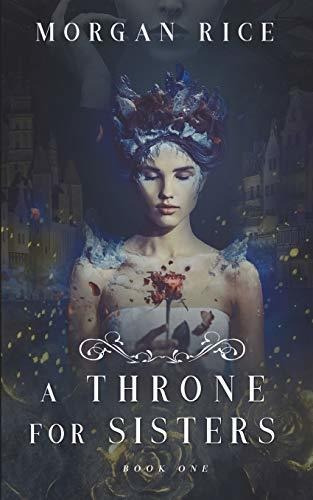 Book : A Throne For Sisters (book One) - Rice, Morgan