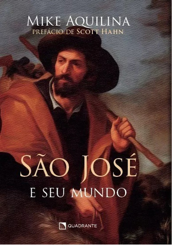 Livro São José E Seu Mundo - Mike Aquilina