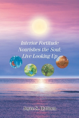 Libro Interior Fortitude Nourishes The Soul: Live Looking...