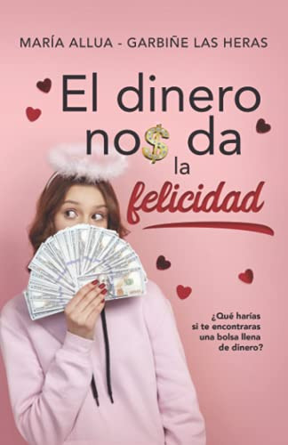 El Dinero Nos Da La Felicidad