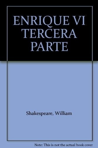 Enrique Vi. Tercera Parte - William Shakespeare, De  William Shakespeare. Editorial Losada En Español