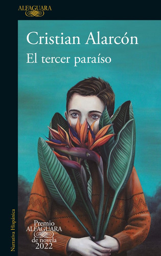 El Tercer Paraiso, De Cristián Alarcón. Editorial Penguin Random House, Tapa Blanda, Edición 2022 En Español