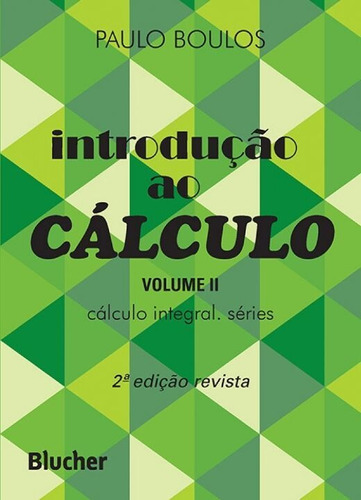 Introdução Ao Cálculo, De Boulos, Paulo. Editora Blucher Em Português