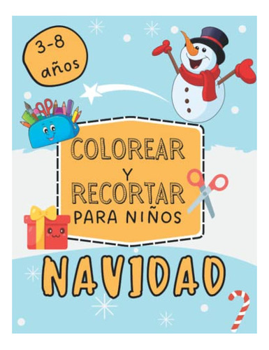 Libro : Colorear Y Recortar Para Niños Navidad Cuaderno.. 