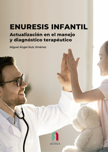 Libro Enuresis Infantil. Actualizacion En El Manejo Y Dia...