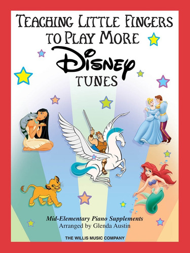 Teaching Little Fingers To Play More: Disney Tunes, Mid To