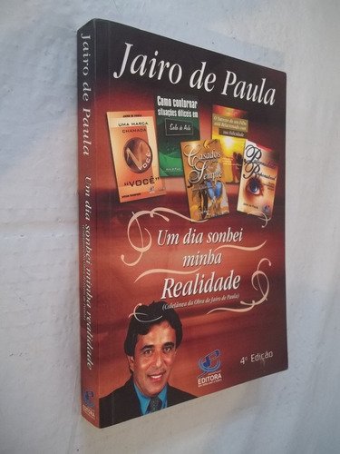 Livro - Um Dia Sonhei Minha Realidade - Jairo De Paula