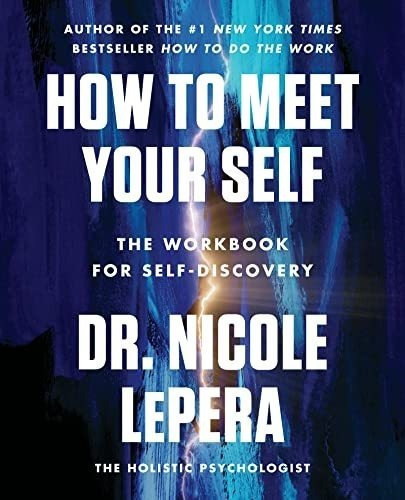 Book : How To Meet Your Self The Workbook For Self-discover