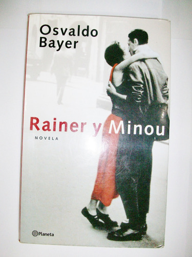 Rainer Y Minou - Osvaldo Bayer - Planeta