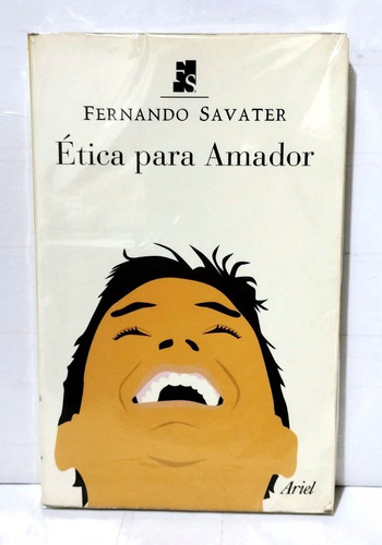 Libro Fernando Savater - Etica Para Amador - Ariel - 2004