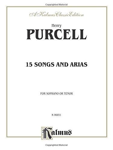 Fifteen Songs And Airs For Soprano Or Tenor From The Operas 
