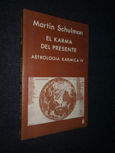 El Karma Del Presente Martin Schulman