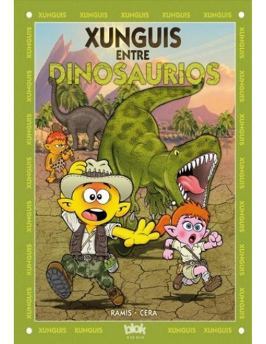 Xunguis-xunguis Entre Dinosaurios  (tb) - Joaquin; Ramis  Ju