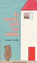 Libro El Pastel Está Tan Arriba