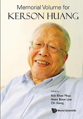 Libro Memorial Volume For Kerson Huang - Kok Khoo Phua