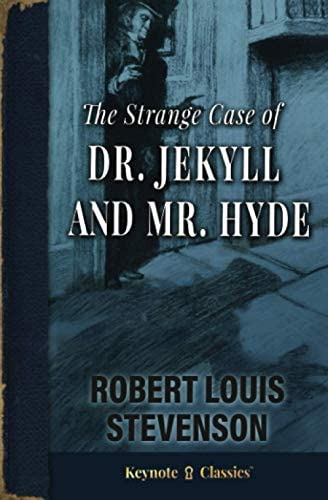 The Strange Case Of Dr. Jekyll And Mr. Hyde (annotated Keynote Classics), De Stevenson, Robert Louis. Editorial Keynote Classics, Tapa Blanda En Inglés