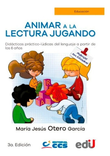 Libro Animar A La Lectura Jugando. Maria Jesus Otero Garcia