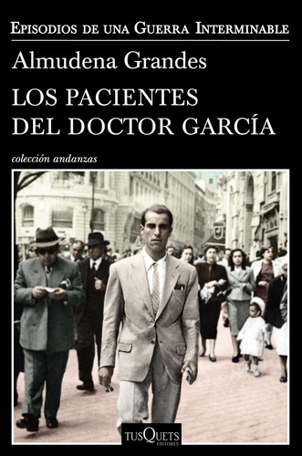 Pacientes Del Doctor Garcia - Almudena Grandes - Tusquets