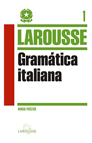 Libro Larousse Gramatica Italiana (manual Practico) [1] - Vv