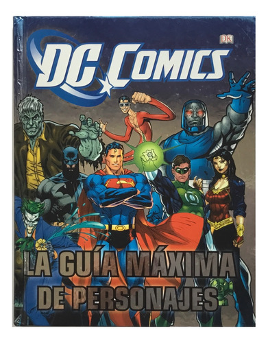 Libro La Guía Máxima De Personajes Dc Comics 