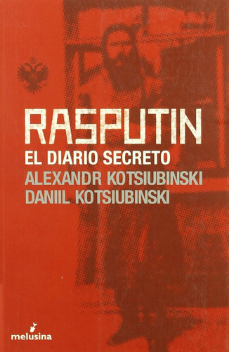 Rasputín El Diario Secreto Alexandr Kotsiubinski 