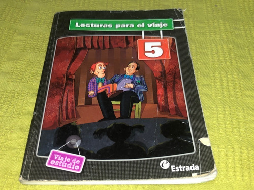 Lecturas Para El Viaje 5 Viaje De Estudio - Estrada (Usado)