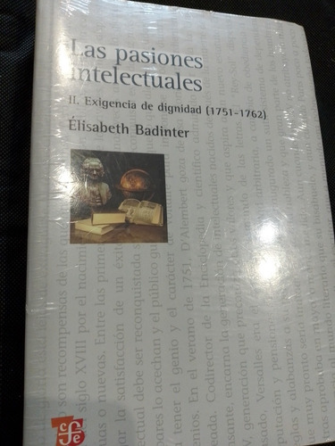 Las Pasiones Intelectuales 2. Exigencia D Dignidad. Badinter