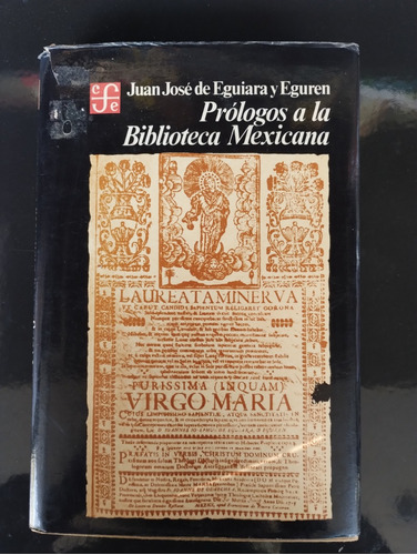 Prólogos A La Biblioteca Mexicana...