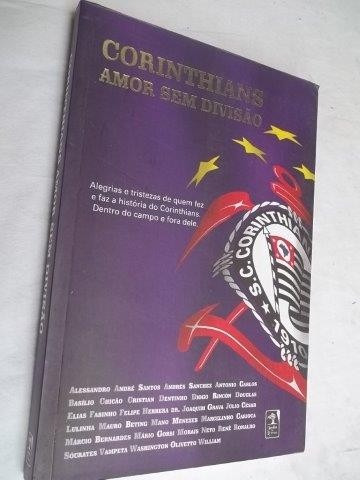 * Livro - Corinthians - Amor Sem Divisão - Esporte