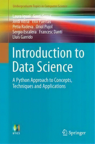 Introduction To Data Science : A Python Approach To Concept, De Laura Igual. Editorial Springer International Publishing Ag En Inglés