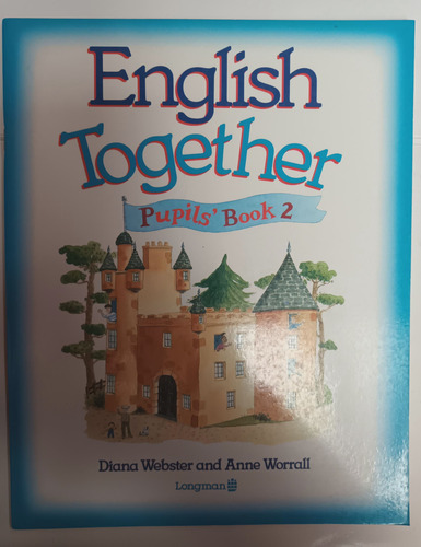 English Together Pupils Book 2 - Diana Webster. Villa Luro (Usado)