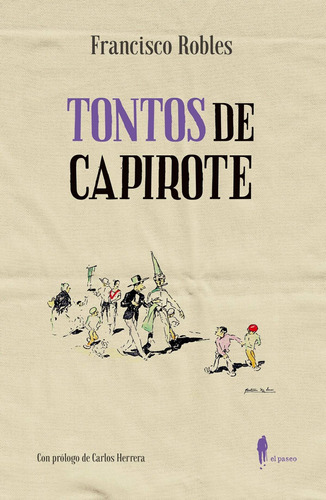 Libro Tontos De Capirote - Robles Rodriguez, Francisco