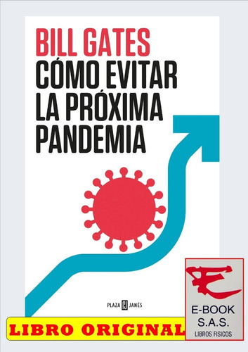 Como Evitar La Proxima Pandemia, De Bill Gates. Editorial Plaza & Janes, Tapa Blanda En Español, 2022
